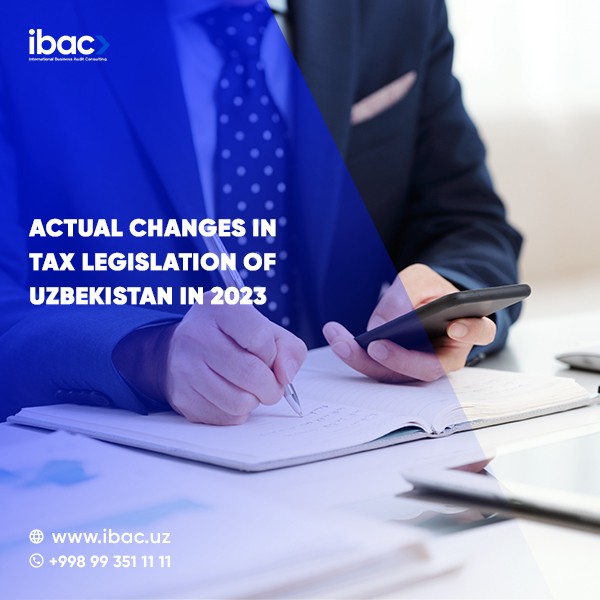 Actual changes in Tax Legislation of Uzbekistan in 2023