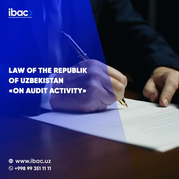 LAW OF THE REPUBLIC OF UZBEKISTAN ON AUDIT ACTIVITY