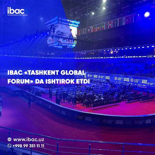 IBAC TASHKENT GLOBAL FORUM - 2022 biznes-forumida faol ishtirok etdi